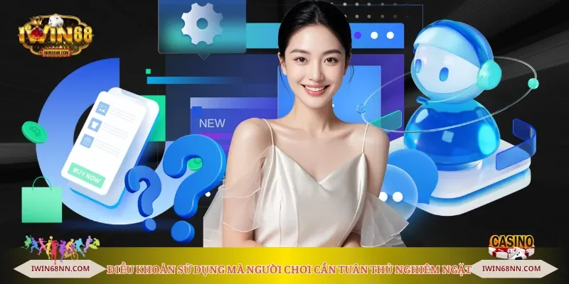Điều khoản sử dụng mà người chơi cần tuân thủ nghiêm ngặt