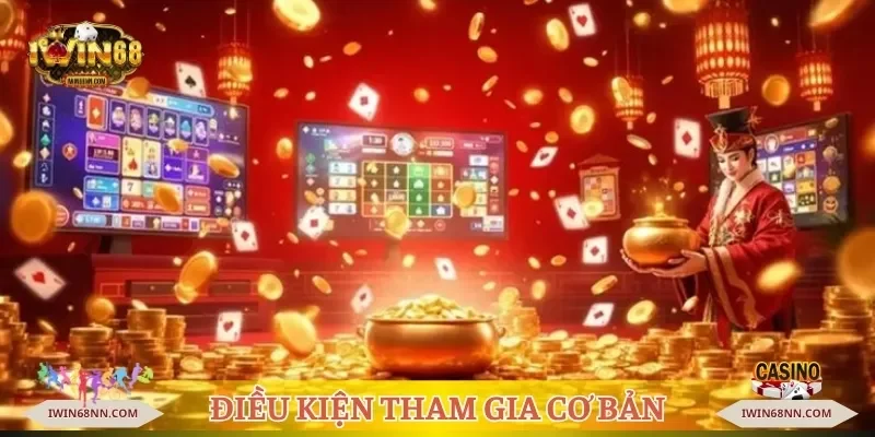 Điều kiện tham gia cơ bản