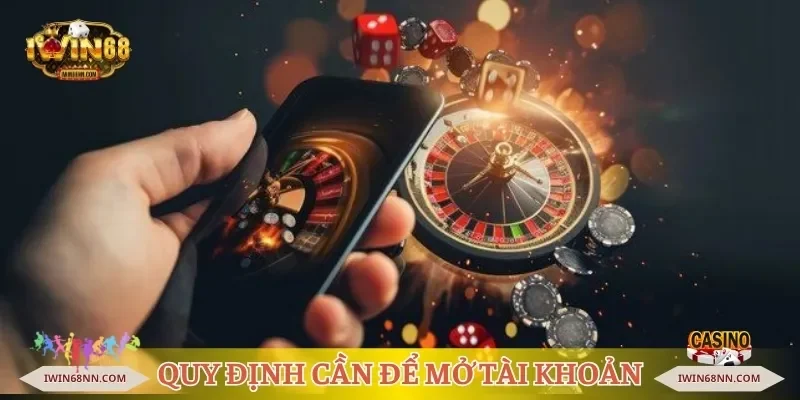 Quy định cần để mở tài khoản