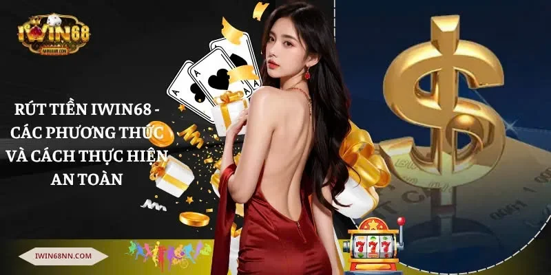 rút tiền Iwin68